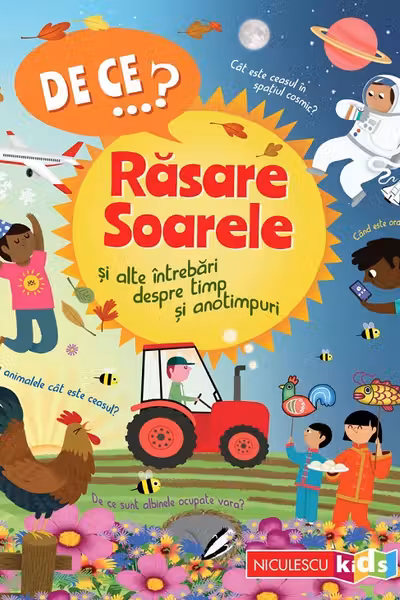 DE CE…? Rasare Soarele si alte intrebari despre timp si anotimpuri
