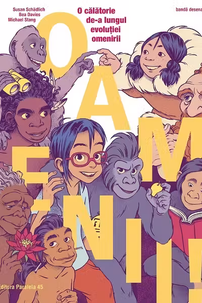 Oamenii! O calatorie de-a lungul evolutiei omenirii