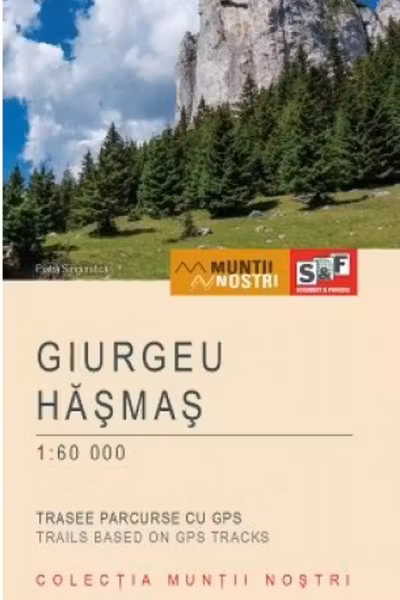 Munții Giurgeu. Hașmaș. Harta de drumeție. Munții noștri