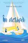 IN DERIVA. Trish Doller