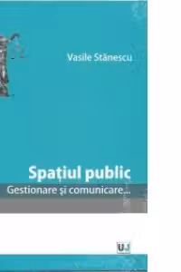 Spatiul public. Gestionare si comunicare...