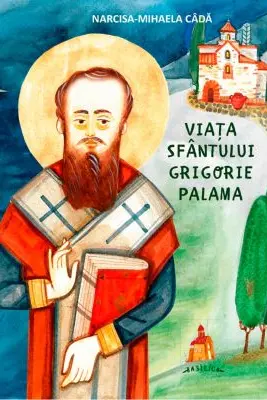 Viata Sfantului Grigorie Palama