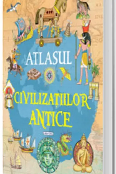 Atlasul civilizatiilor antice