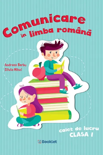 Comunicare în limba română - Clasa 1 - Caiet de lucru