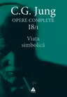 Opere Complete vol. 18/1 Viata simbolica