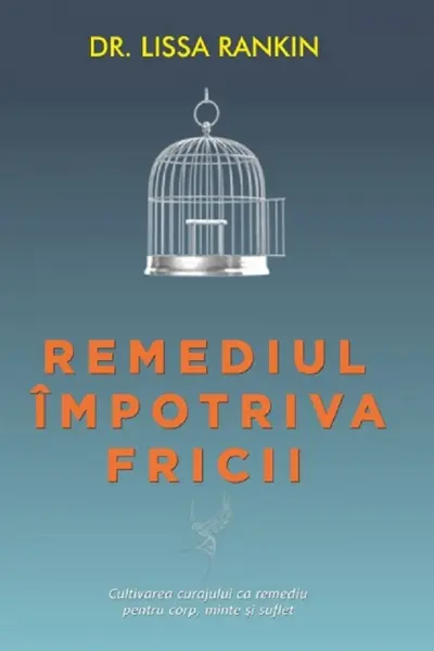Remediul împotriva fricii