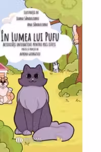 In lumea lui Pufu. Activitati interactive pentru micii isteti