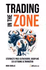 Trading in the Zone (limba romana)