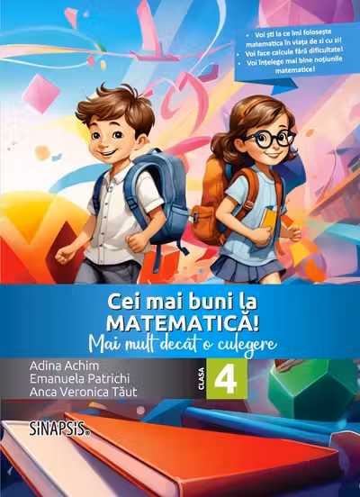 Cei mai buni la matematica! Mai mult decat o culegere clasa a 4-a