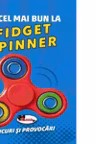 Fii cel mai bun la FIDGET SPINNER