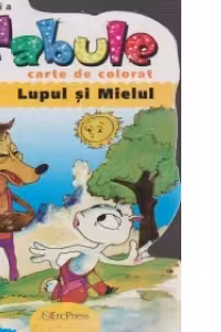 Lupul si mielul. Carte de colorat (Colectia Fabule)