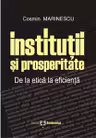 Institutii si prosperitate. De la etica la eficienta