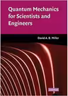 Quantum Mechanics for Scientists and Engineers