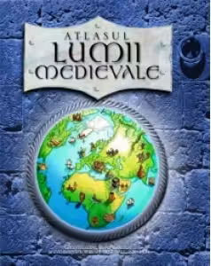 Atlasul lumii medievale