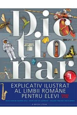 Dictionar explicativ ilustrat al limbii romane pentru elevi clasele V-VIII