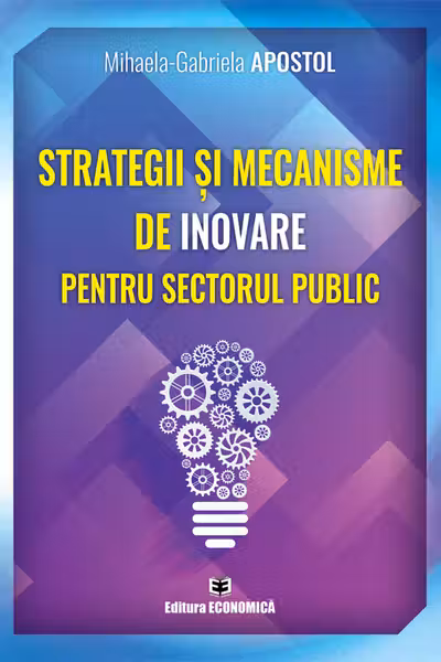 Strategii si mecanisme de inovare pentru sectorul public
