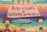 Arte vizuale si abilitati practie pentru clasa a 2-a