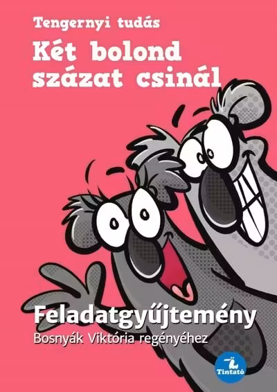 Ket bolond szazat csinal