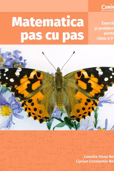 Matematica pas cu pas. Exerciții și probleme pentru clasa a V-a