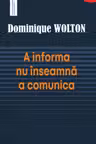 A informa nu inseamna a comunica