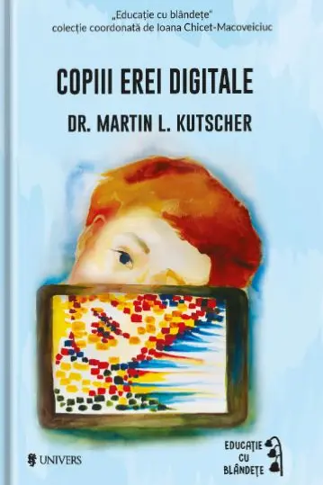 Copiii erei digitale