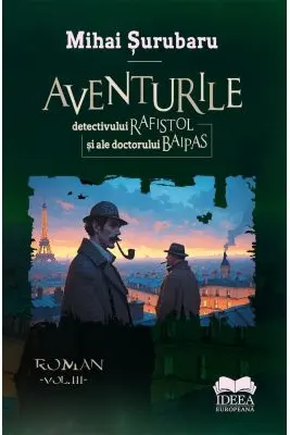 Aventurile detectivului Rafistol si a doctorului Baipas volumul 3