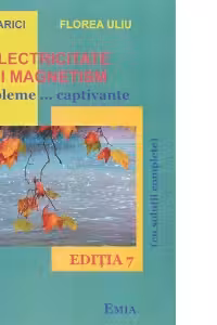 Electricitate si magnetism. Probleme... captivante