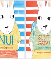 Pachet A spus Iepurasul: 1. Nu! a spus Iepurasul; 2. Sunt gata! a spus Iepurasul