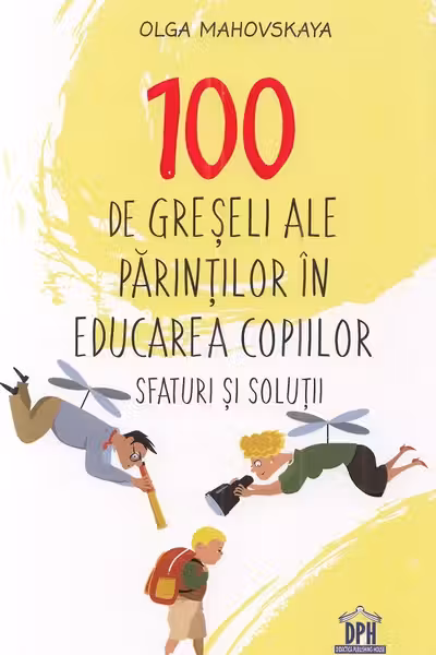 100 de greseli ale parintilor in educarea copiilor