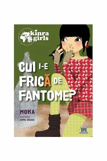 Kinra girls - Vol IV - Cui i-e frică de fantome