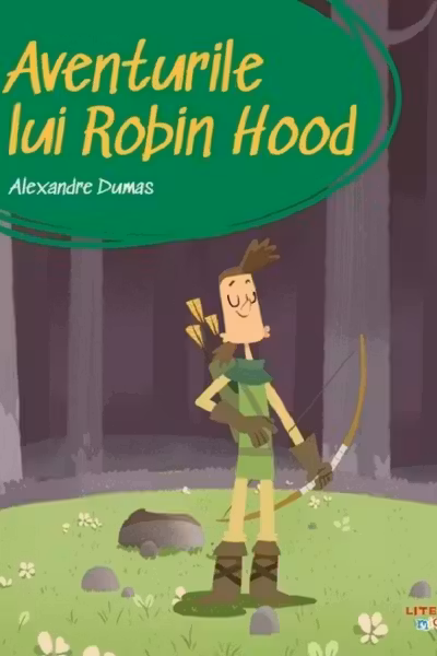 PRIMA MEA BIBLIOTECA. AVENTURILE LUI ROBIN HOOD.