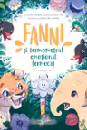 Fanni si Termometrul emotional fermecat Vol.2: Reglarea emotionala