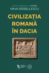 Civilizatia Romana in Dacia