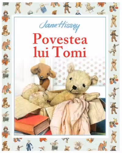 POVESTEA LUI TOMI. Jane Hissey