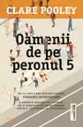 Oamenii de pe peronul 5