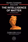 The Intelligence of Matter. Anniversary Edition