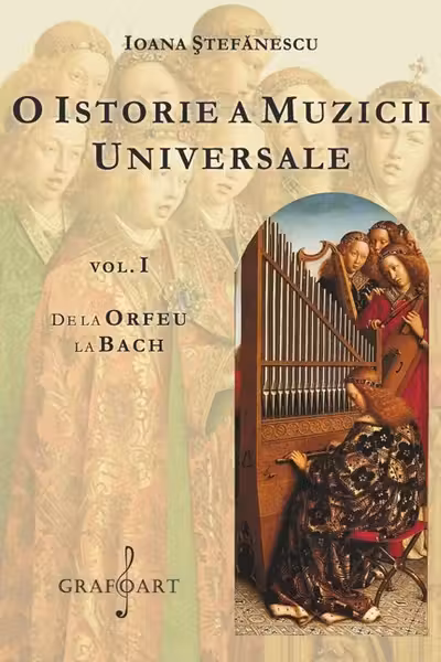 O istorie a muzicii universale Vol.1 De la Orfeu la Bach