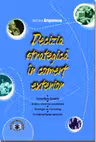 Decizia strategica in comert exterior. Dezvoltare durabila, analiza eficientei economice, strategia de marketing, fundamentarea deciziilor