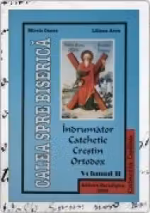 Indrumator catehetic crestin ortodox vol II