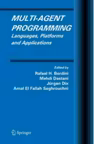 Multi-Agent Programming : Languages, Platforms and Applications