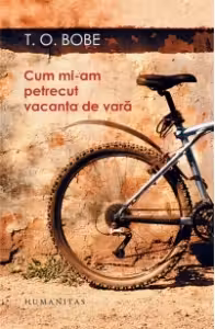 Cum mi-am petrecut vacanta de vara