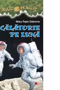 Calatorie pe Luna. Portalul Magic nr. 8