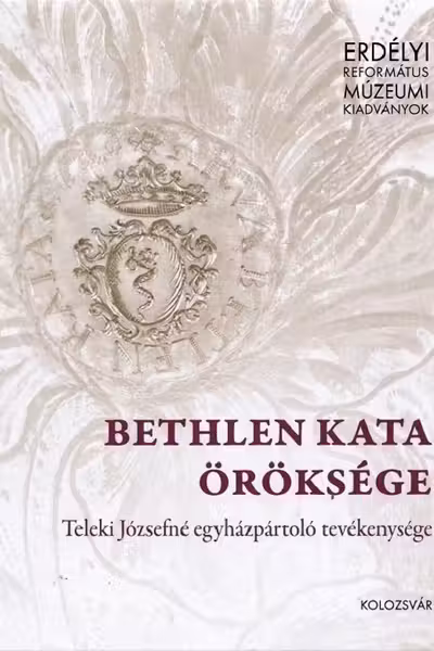 Bethlen Kata Öröksége