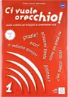 Ci vuole orecchio! 1 (libro + CD audio)