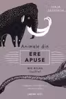 Animale din ere apuse. Mic atlas ilustrat