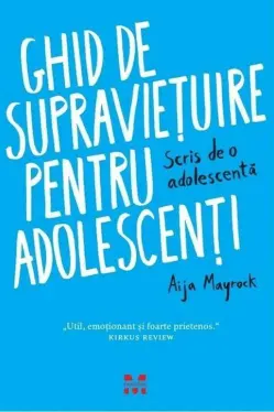 Ghid de supravietuire pentru adolescenti - scris de o adolescenta