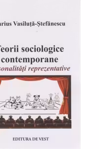 Teorii sociologice contemporane. Personalitati reprezentative
