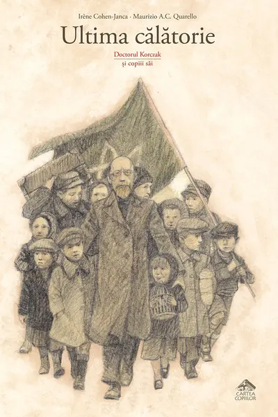 Ultima calatorie. Doctorul Korczak si copiii sai