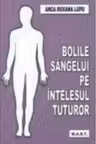 Bolile sangelui pe intelesul tuturor