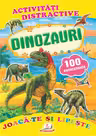 Activitati distractive Dinozauri. 100 autocolante